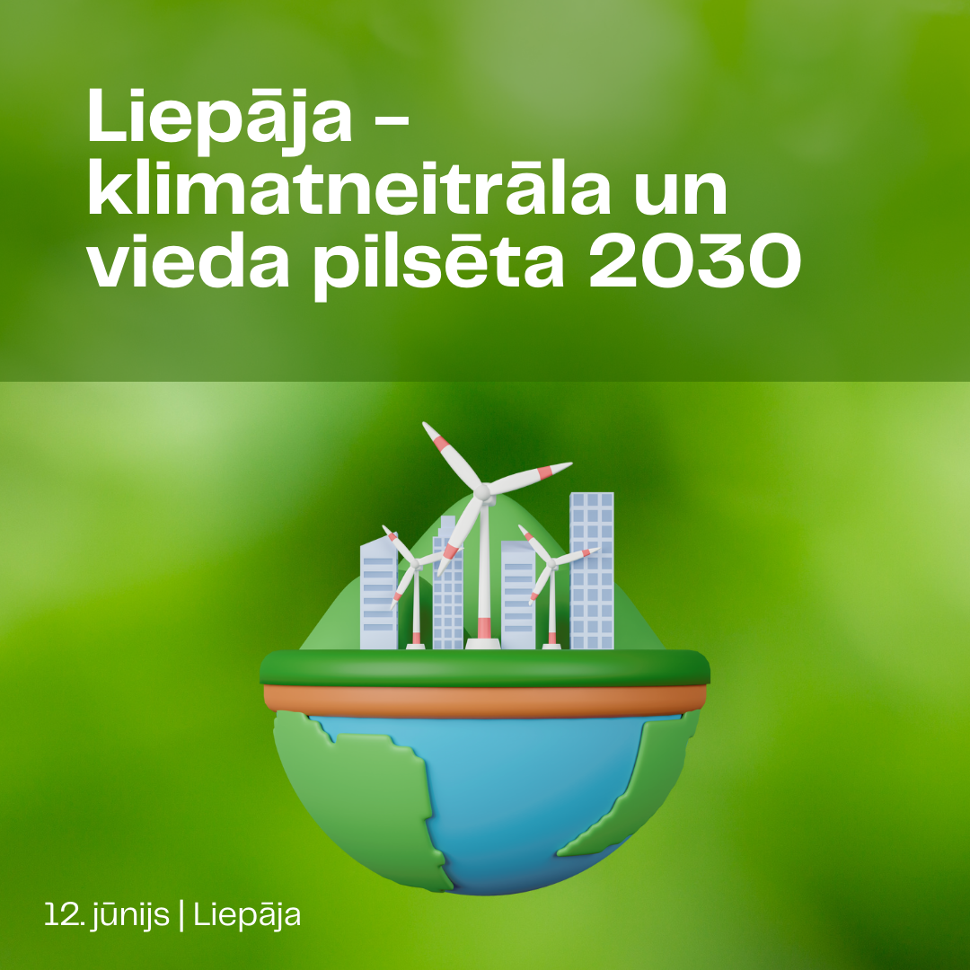 Liepāja - klimatneitrāla un vieda pilsēta 2030 | Green-Tech Latvia